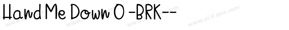 Hand Me Down O -BRK-字体转换